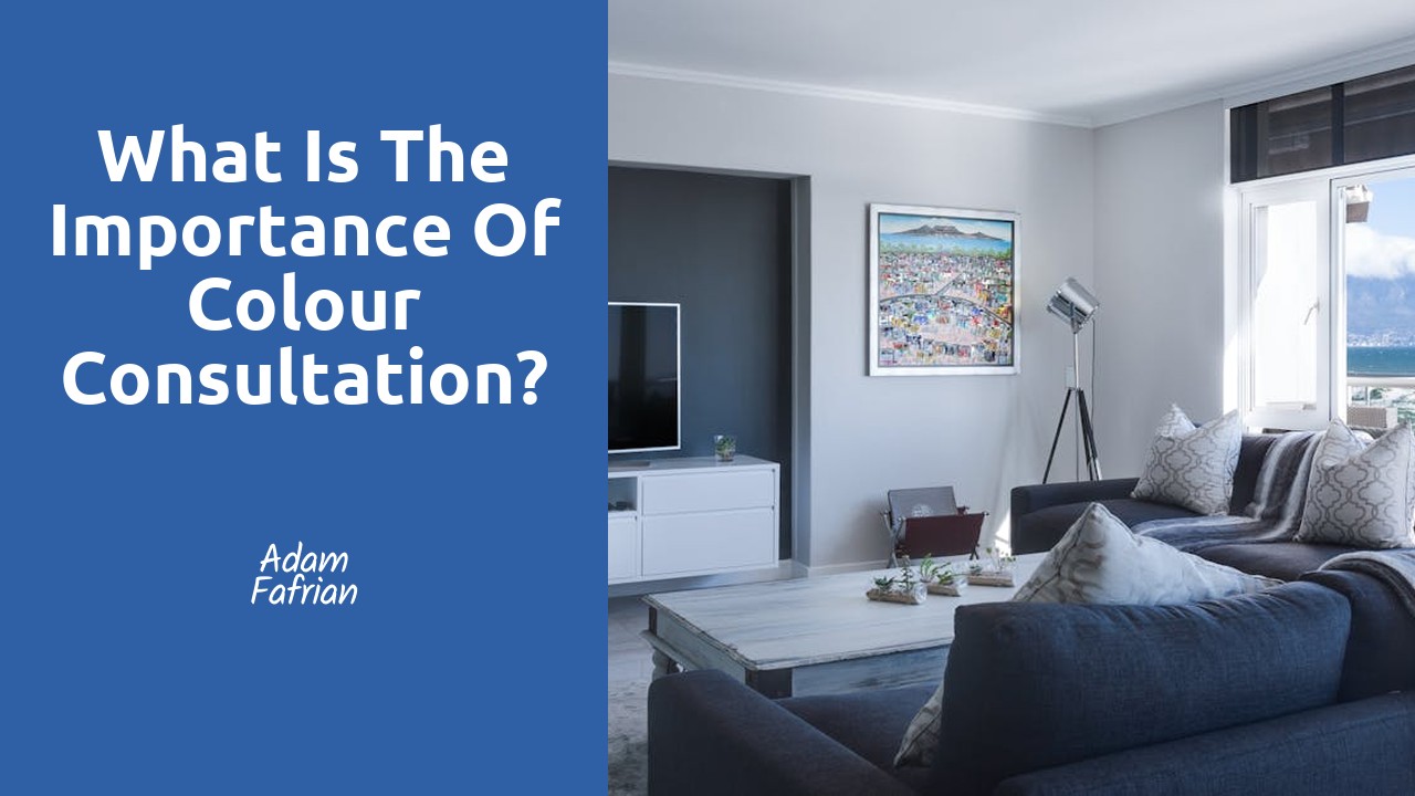 What is the importance of colour consultation?